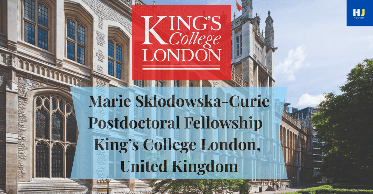 Marie Skłodowska-Curie Postdoctoral Fellowship 2025 at King’s College London – academic research opportunity in Europe under Horizon Europe program