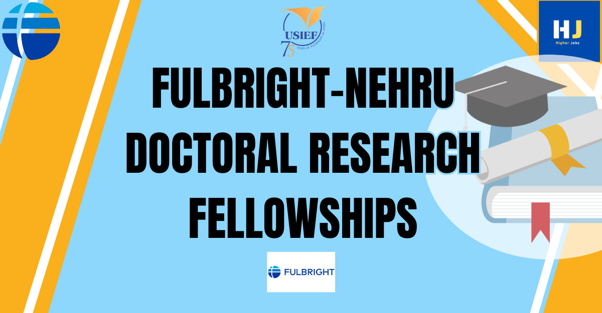 Fulbright-Nehru Doctoral Research Fellowships (2026-2027) at U.S.