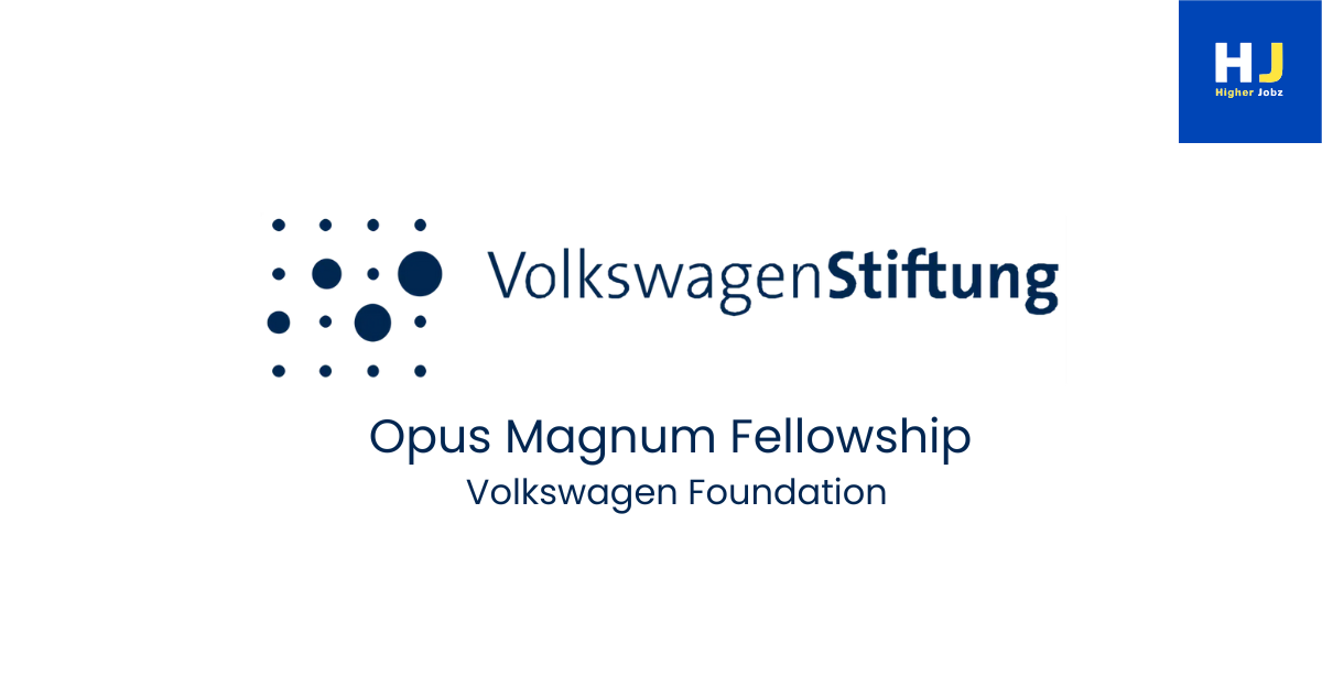 Opus Magnum Fellowship 2025 by Volkswagen Foundation, Hanover, Germany
