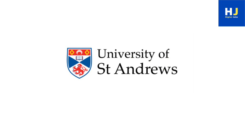 University of St Andrews Academic Jobs – Faculty, Postdoc, Lecturer & Research Positions in Scotland, UK