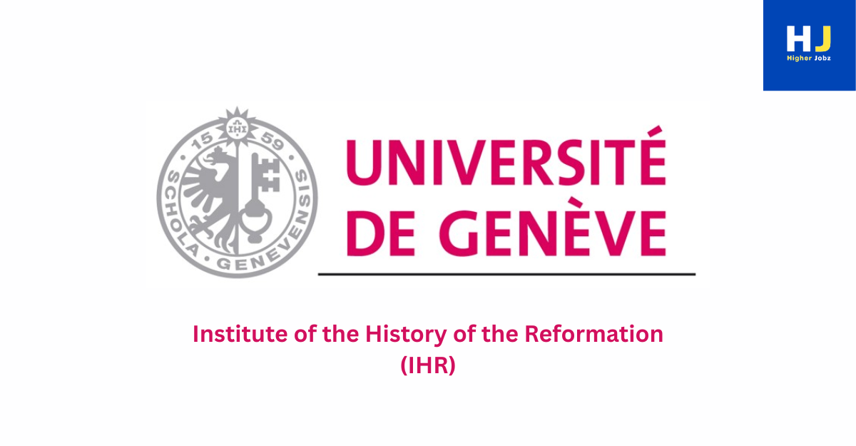 Regard Fellowships at Institute of the History of the Reformation (IHR), Geneva, Switzerland