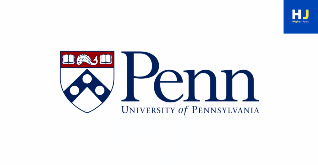 University of Pennsylvania academic jobs – postdoctoral fellowships, PhD programs, faculty positions, research associate roles, professor and project openings, 2025