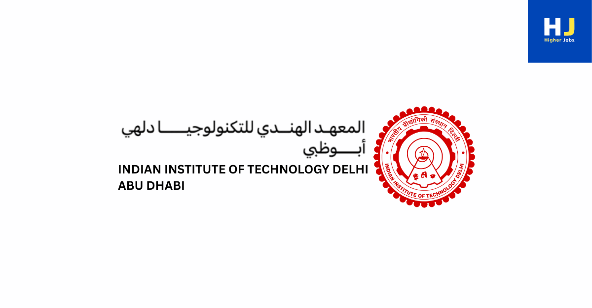 Academic positions and research opportunities at IIT Delhi’s Abu Dhabi, including PhD, postdoc, faculty, master's, and university research jobs in UAE.