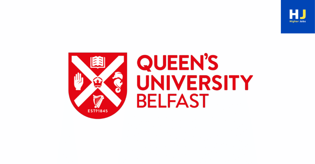 Academic jobs at Queen’s University Belfast for PhD graduates, postdocs, faculty, and research professionals in the UK