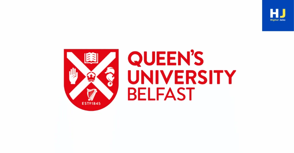 Queen's University Belfast UK academic jobs fellowships PhD postdoctoral faculty research positions scholarships opportunities