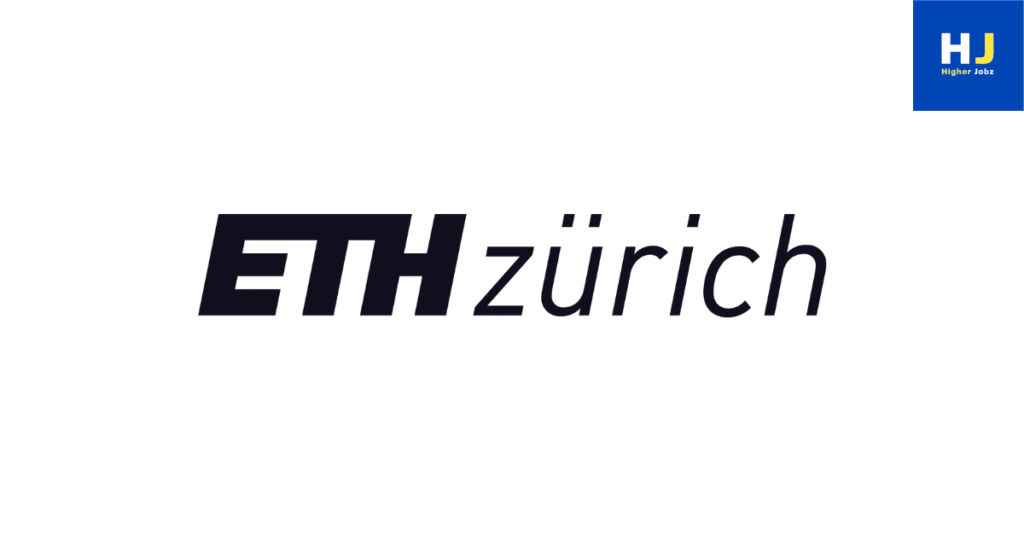 ETH Zurich academic opportunities including fellowships, scholarships, PhD, JRF, SRF, postdoctoral positions, faculty roles, research assistant, research associate, professor, project posts, and other university jobs and research opportunities