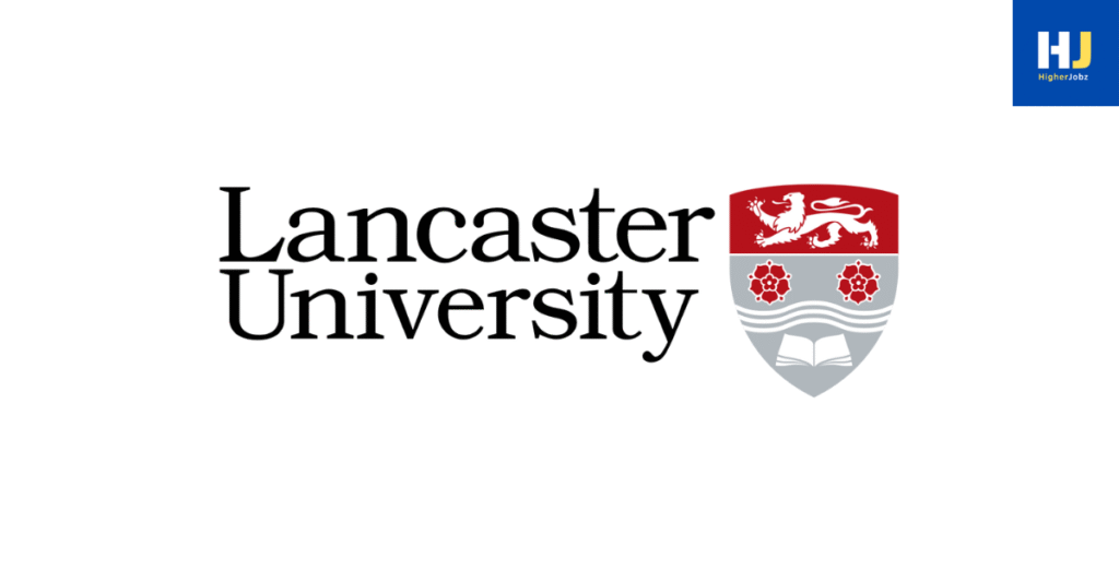 Lancaster University academic positions including fellowships, scholarships, PhD, JRF/SRF, postdoctoral, faculty, research assistant, research associate, professor, and project opportunities for global researchers and scholars.