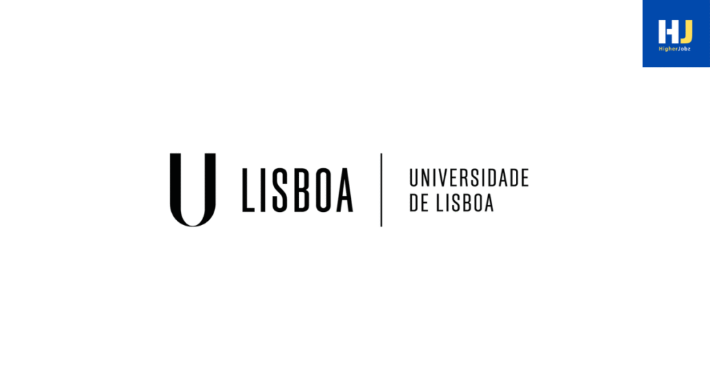 University of Lisbon academic positions including PhD, Master’s, JRF/SRF, Postdoctoral, Faculty, Research Assistant, Research Associate, Professor, projects, fellowships, scholarships, and research opportunities.