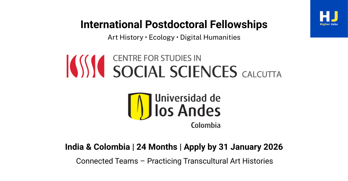 International postdoctoral fellowships in art history, ecology, and digital humanities at CSSSC Kolkata and Universidad de los Andes Bogotá. Apply by 31 January 2026. 24-month fully funded research opportunities for early-career scholars in South Asia and Latin America.