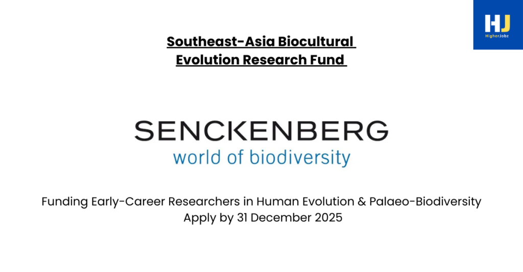 Feature image for Southeast-Asia Biocultural Evolution Research Fund 2026–2027 by Senckenberg Society for Nature Research, supporting early-career researchers in human evolution, palaeo-biodiversity, fieldwork, and laboratory studies. Apply by 31 December 2025.