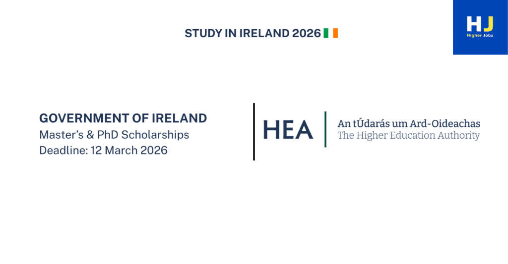 Higher Education Authority Ireland Government of Ireland International Education Scholarship 2026 for Master’s and PhD study in Ireland