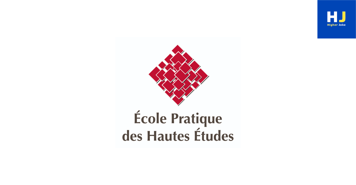 Postdoctoral Fellowships, PhD Positions, Research Associate, Research Assistant, Academic Positions, and Research Opportunities at Ecoles Pratiques des Hautes Études, PSL University, France.