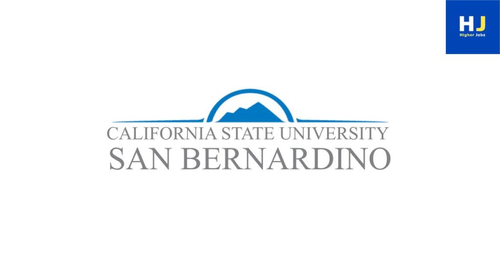 California State University San Bernardino USA academic jobs including fellowships scholarships PhD postdoctoral faculty professor research assistant research associate projects and funded research opportunities