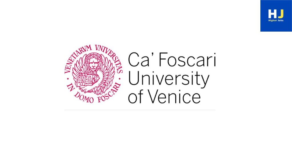 Ca’ Foscari University of Venice Italy academic jobs fully funded PhD scholarships postdoctoral fellowships faculty positions research assistant roles university research opportunities for international scholars