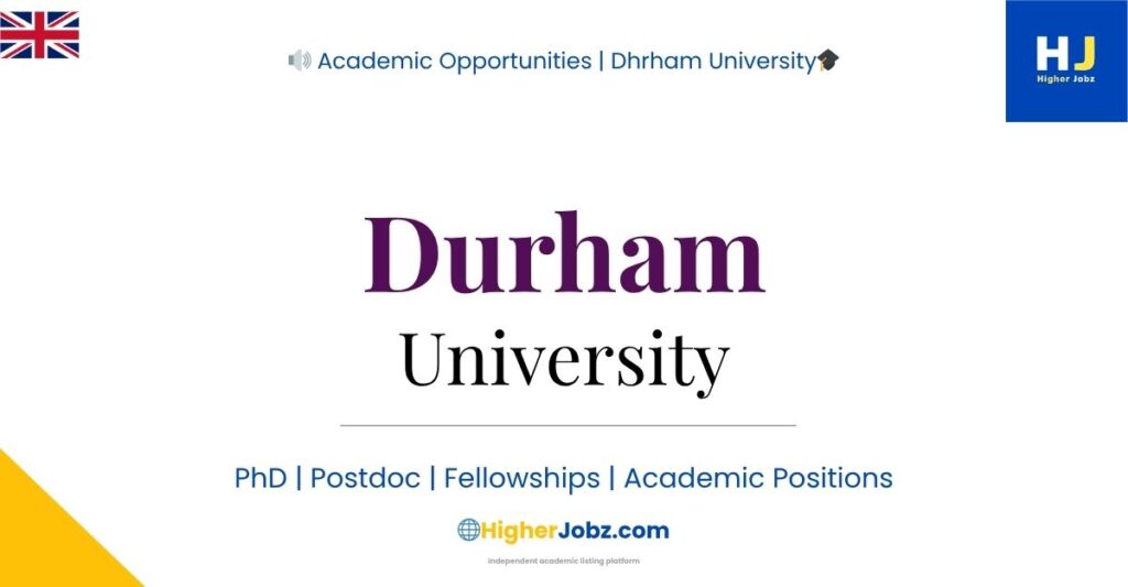 Durham University UK academic jobs PhD postdoc faculty scholarships research positions archaeology opportunities and fellowships
