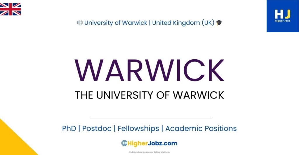 University of Warwick UK fellowship PhD postdoc faculty academic jobs research scholarships and global opportunities