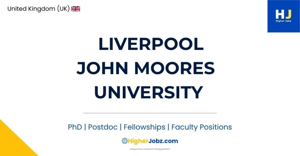 Liverpool John Moores University UK academic jobs, research roles, PhD, postdoc, faculty, fellowships, scholarships opportunities