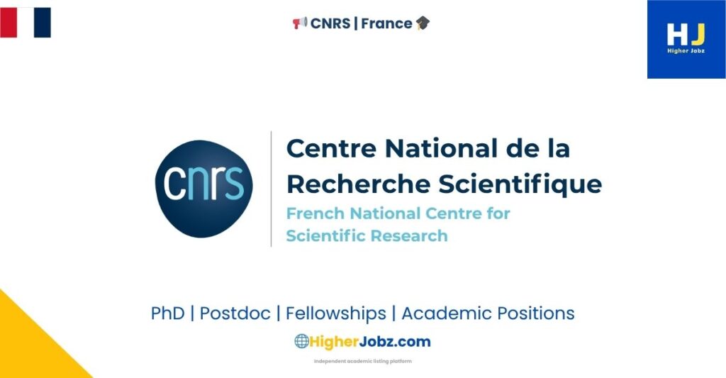 CNRS France academic jobs, fellowships, PhD, postdoctoral, faculty positions, research opportunities and scholarships