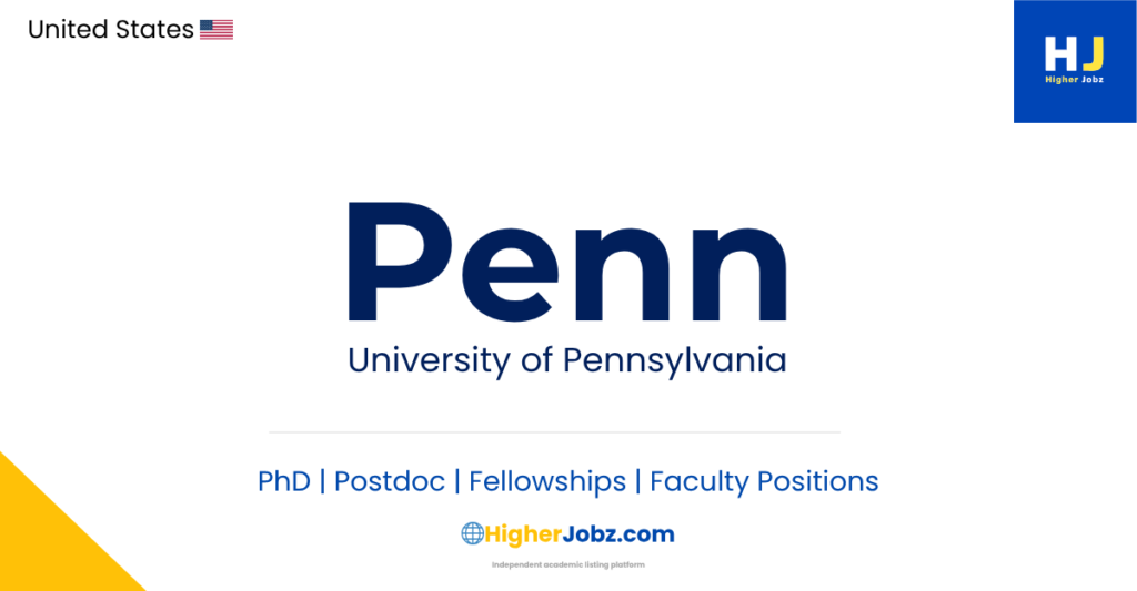 University of Pennsylvania USA academic jobs, PhD, postdoc, faculty, assistant professor research positions and scholarships