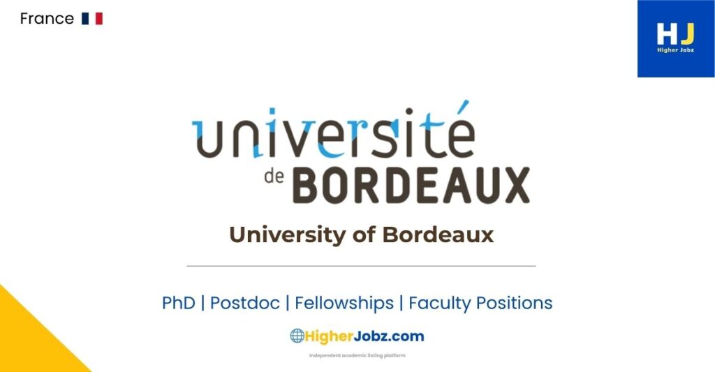 University of Bordeaux France campus for fully funded PhD postdoctoral faculty academic research jobs and scholarships opportunities