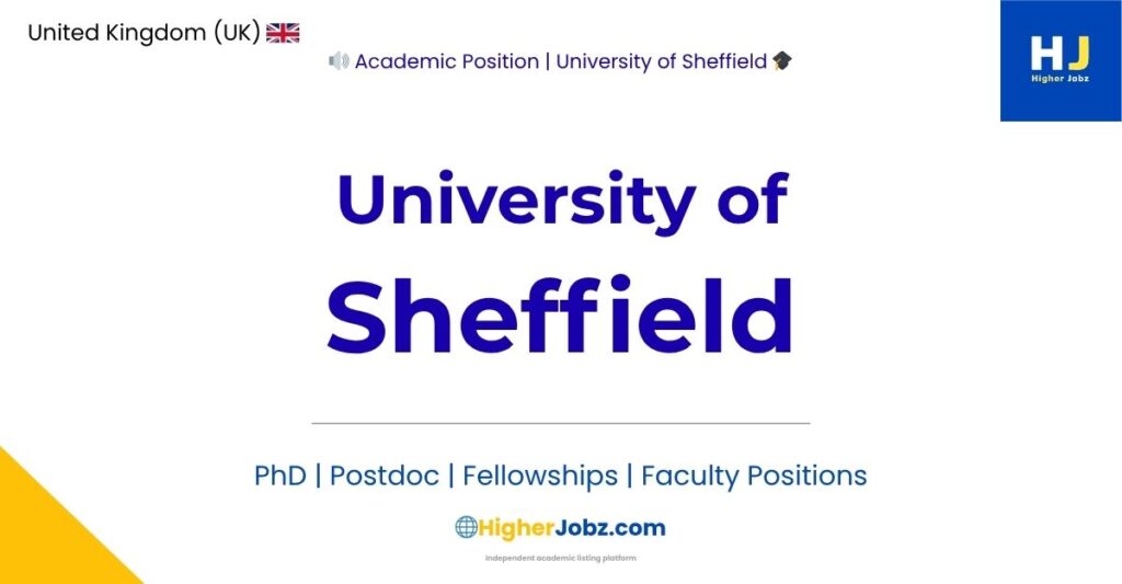 University of Sheffield UK academic jobs, fellowships, PhD, postdoc, faculty, research positions and scholarships opportunities