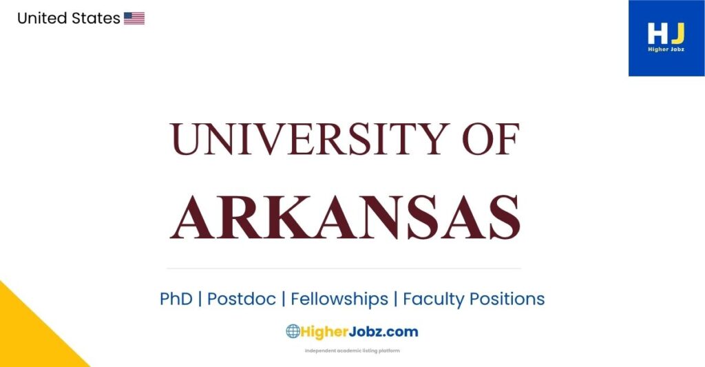 University of Arkansas USA academic jobs, fellowships, PhD, postdoctoral, faculty, research opportunities and scholarships