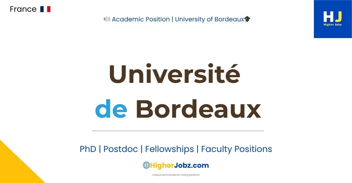 University of Bordeaux France campus for fully funded PhD postdoctoral faculty academic research jobs and scholarships opportunities