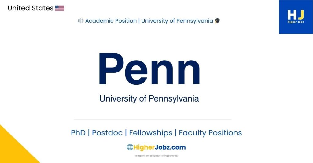 University of Pennsylvania USA academic jobs, PhD, postdoc, faculty, assistant professor research positions and scholarships