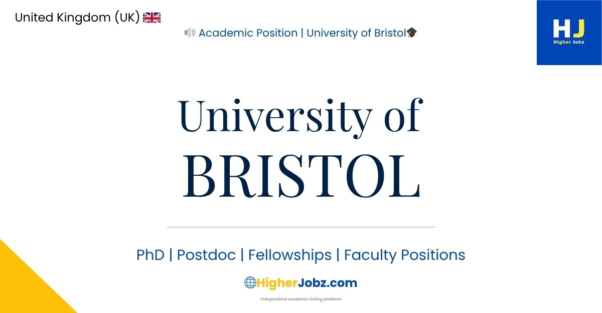 University of Bristol UK academic jobs, PhD, postdoc, faculty, research positions, fellowships, scholarships, global opportunities