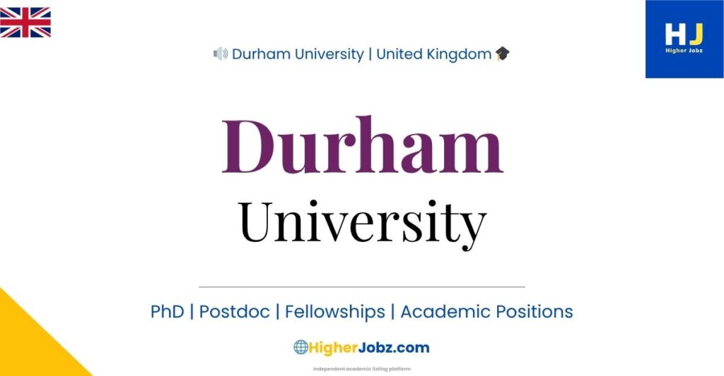 Durham University UK academic jobs PhD postdoc faculty scholarships research positions archaeology opportunities and fellowships