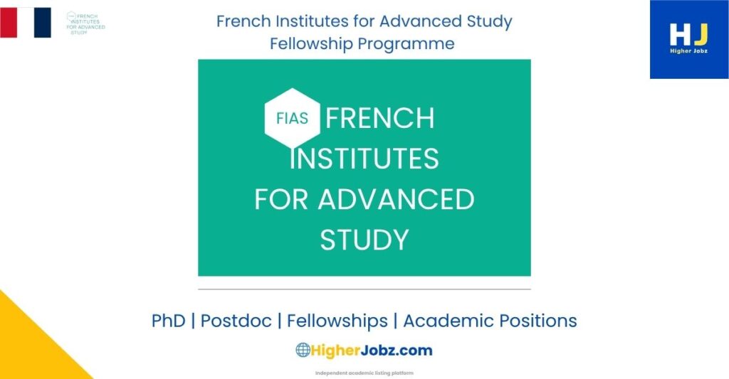 FIAS Fellowship France 2027/2028 fully funded PhD, postdoctoral and research positions in humanities and social sciences