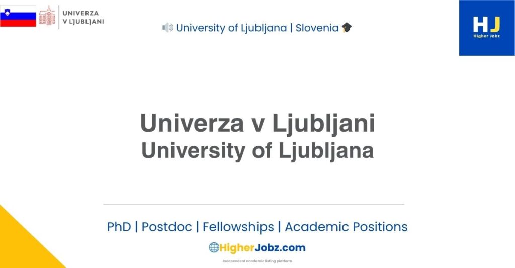 University of Ljubljana, Slovenia academic jobs, PhD, postdoctoral, faculty, professor, fellowships and research opportunities
