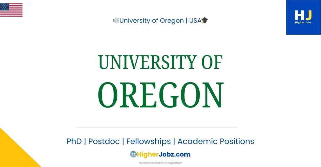 University of Oregon USA academic jobs, PhD, postdoctoral, faculty, fellowships, scholarships, and research opportunities