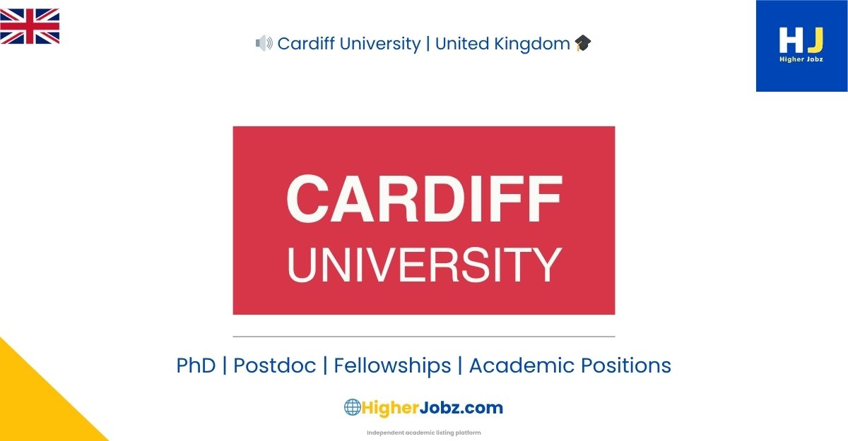 Cardiff University United Kingdom academic jobs, fellowships, PhD, postdoctoral, faculty positions, research opportunities