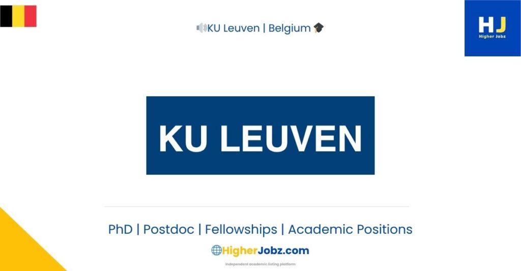 Fully funded KU Leuven, Belgium academic positions, fellowships, PhD, postdoc, faculty, research jobs, and global opportunities.