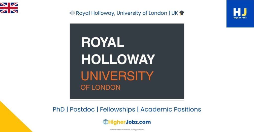 Royal Holloway University London UK academic jobs, PhD, postdoc, faculty, research positions, scholarships, fellowships