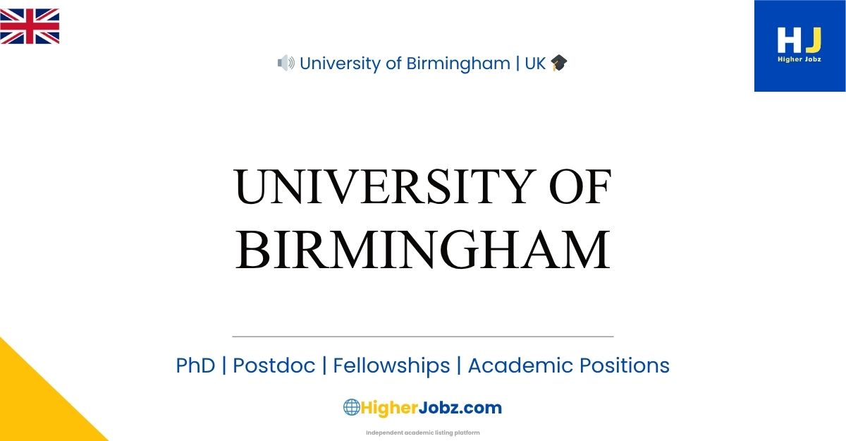 University of Birmingham UK fellowships, PhD, postdoc, faculty, research jobs and academic positions opportunities