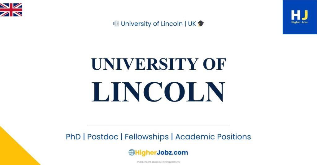 University of Lincoln UK academic jobs PhD postdoctoral faculty research fellowships and university careers opportunities
