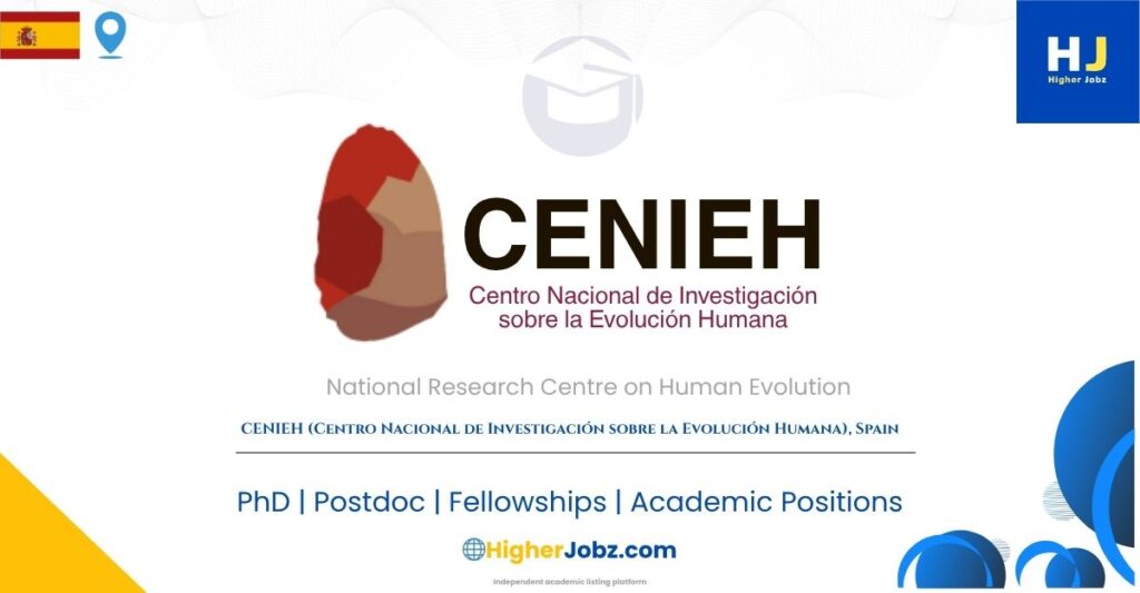 CENIEH Spain research institute offering PhD postdoctoral fellowships and archaeology research opportunities in human evolution