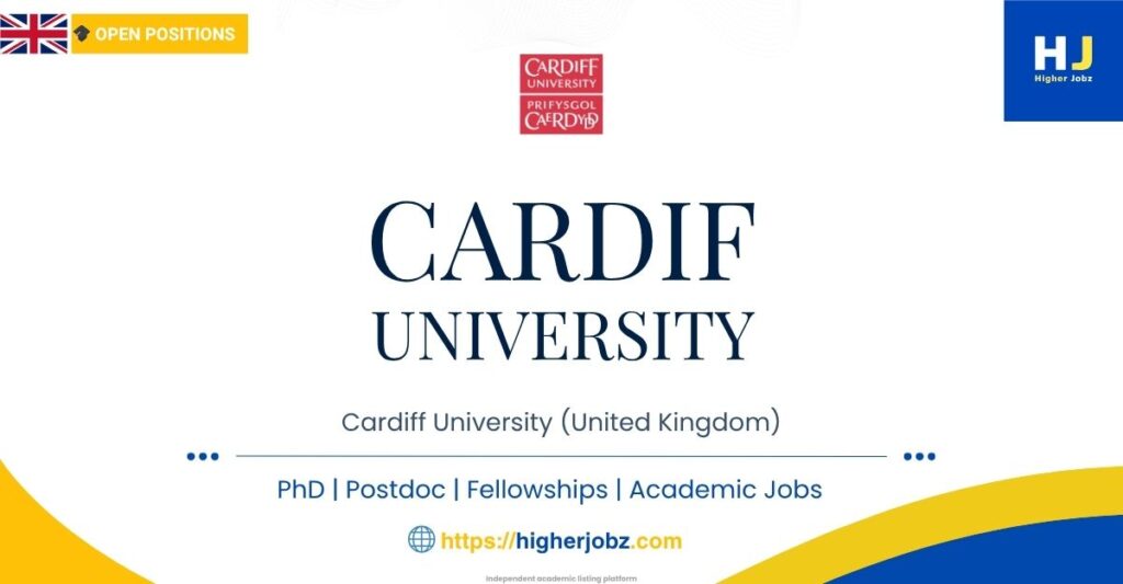 Cardiff University United Kingdom academic jobs, fellowships, PhD, postdoctoral, faculty positions, research opportunities