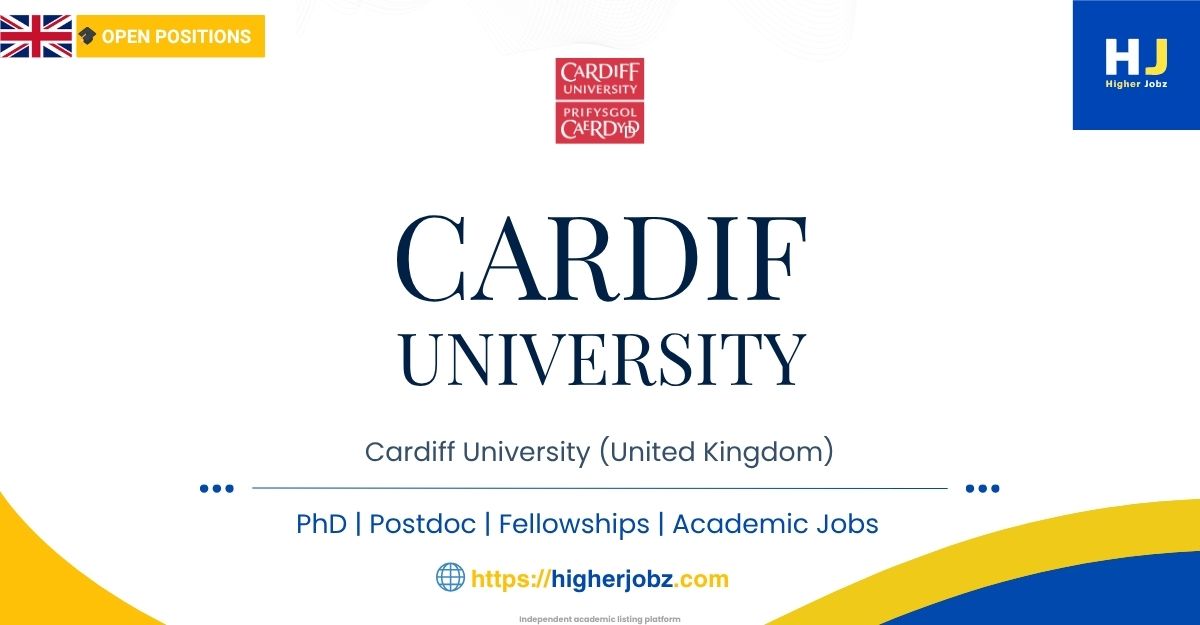 Cardiff University United Kingdom academic jobs, fellowships, PhD, postdoctoral, faculty positions, research opportunities