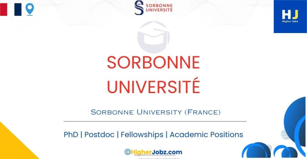 Sorbonne University France academic jobs, PhD, postdoctoral, faculty, fellowships, scholarships, research positions