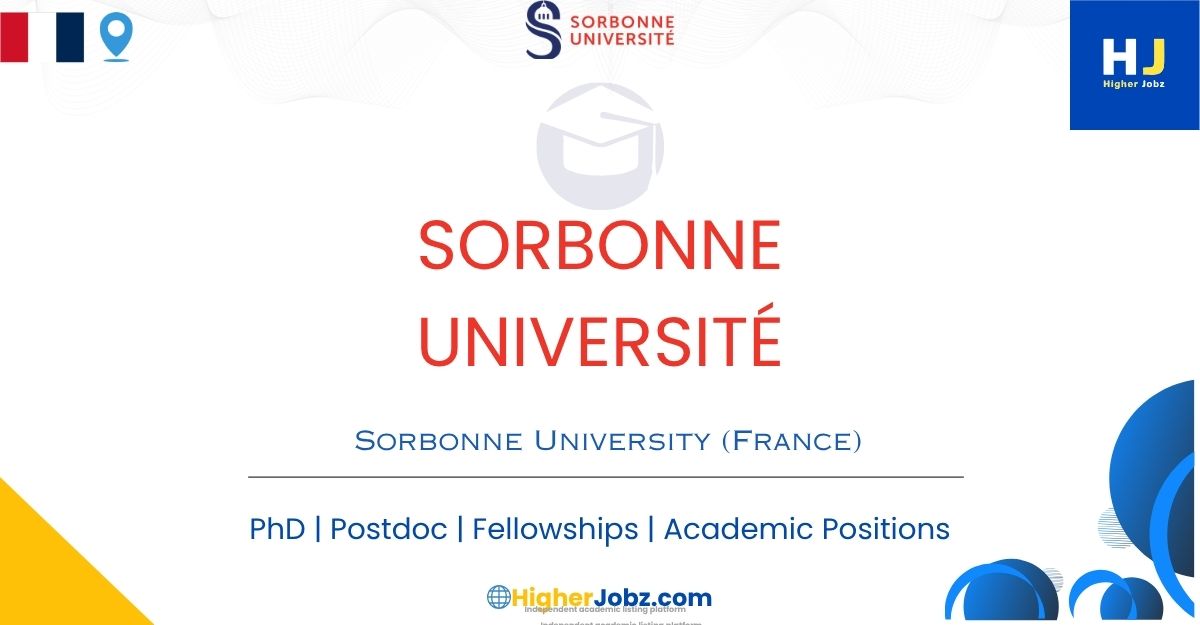 Sorbonne University France academic jobs, PhD, postdoctoral, faculty, fellowships, scholarships, research positions