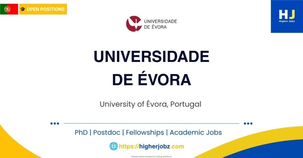 University of Évora, Portugal academic jobs, PhD scholarships, postdoctoral fellowships, faculty positions and research careers