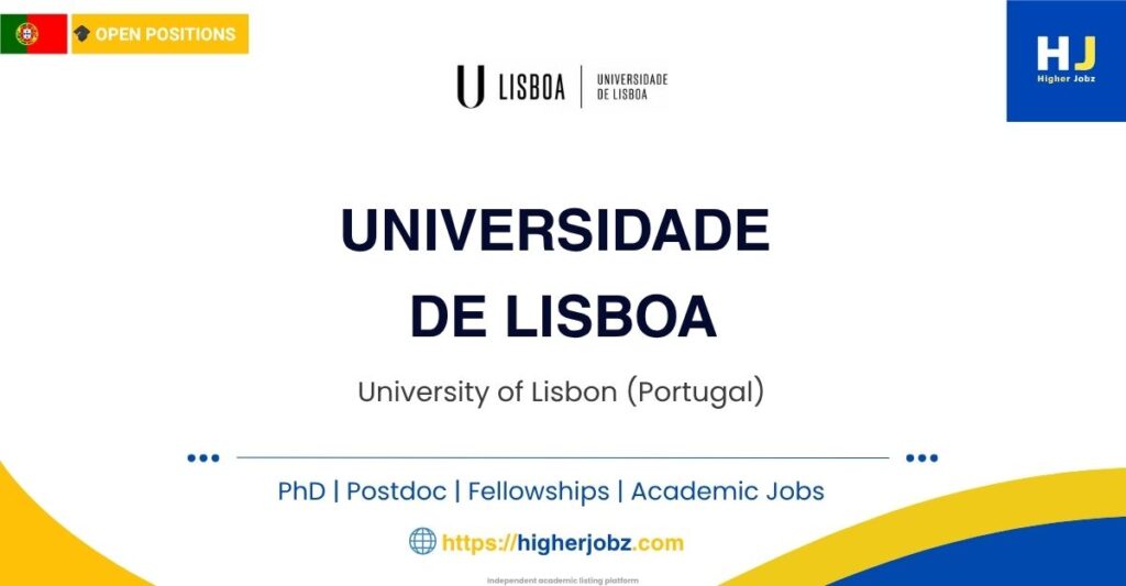 University of Lisbon Portugal academic jobs PhD postdoctoral fellowships faculty and research positions opportunities