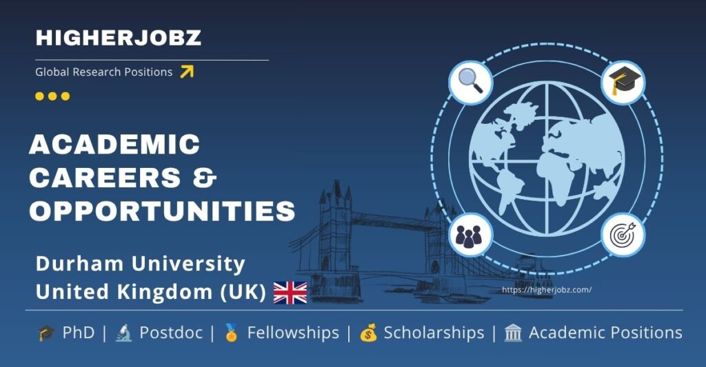 Durham University UK academic jobs, PhD, postdoc and faculty opportunities