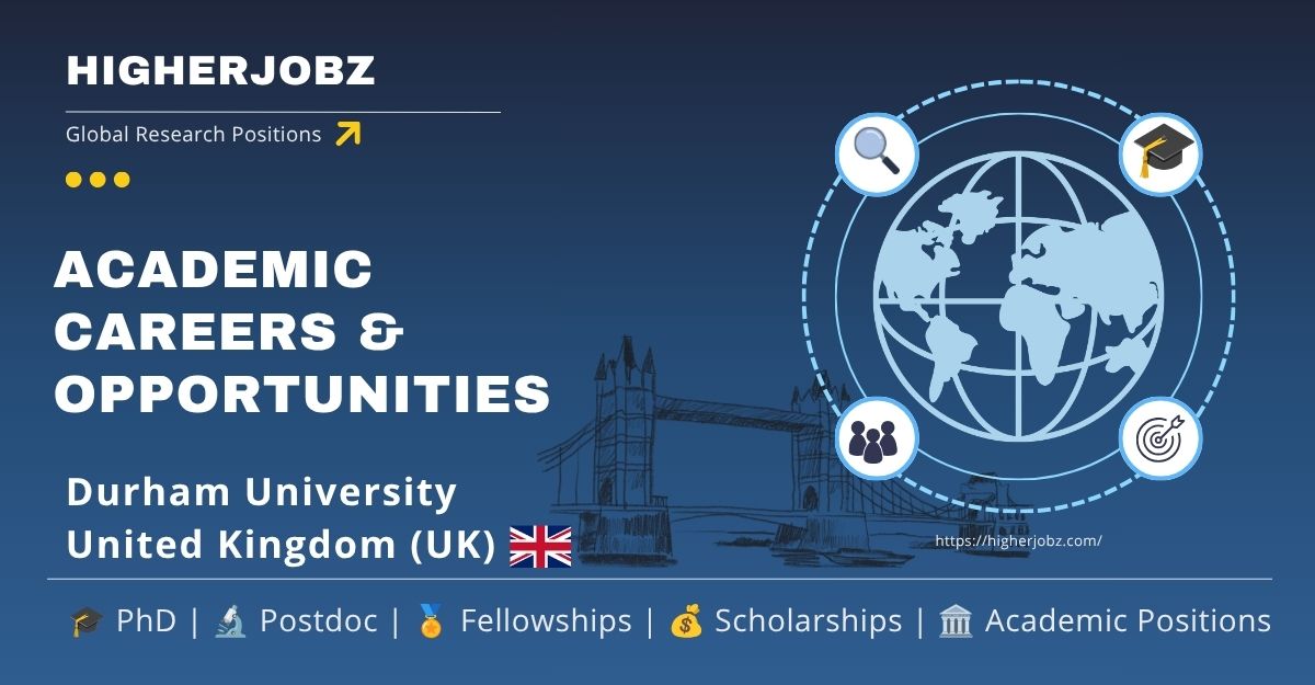 Durham University UK academic jobs, PhD, postdoc and faculty opportunities
