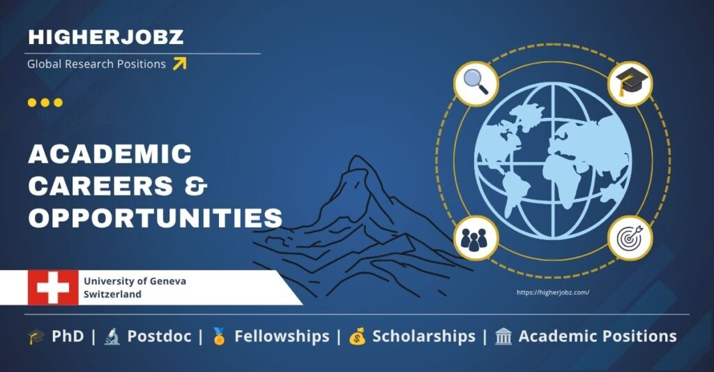 University of Geneva Switzerland academic jobs, PhD, postdoctoral and research opportunities